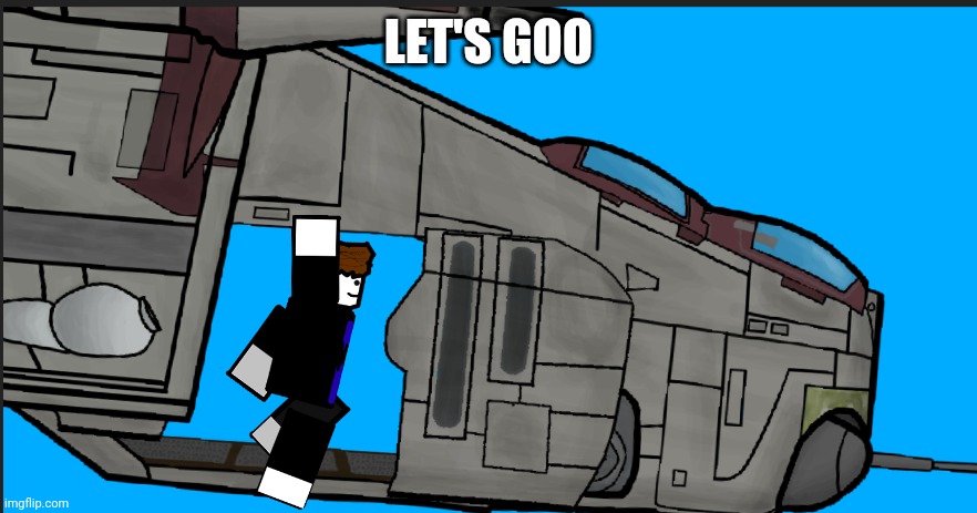 Bacon star wars ship | LET'S GOO | image tagged in bacon star wars ship | made w/ Imgflip meme maker