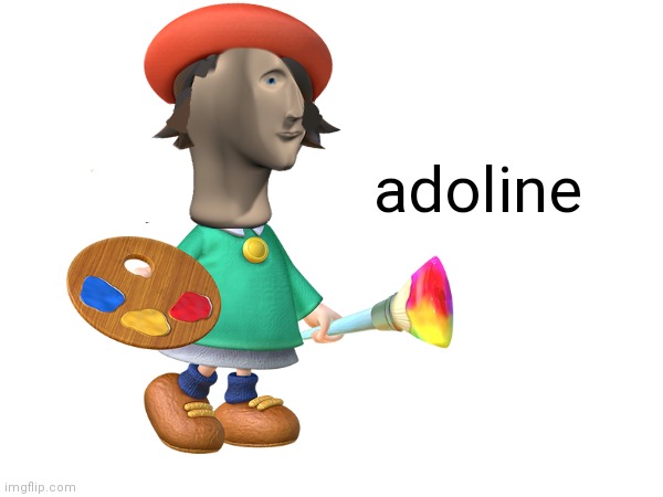 What if... | adoline | image tagged in adeleine,meme man | made w/ Imgflip meme maker