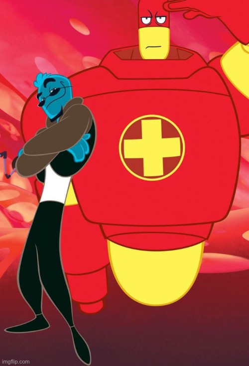 Osmosis Jones and Drix | image tagged in osmosis jones and drix | made w/ Imgflip meme maker