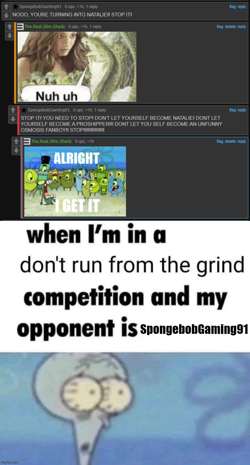 SpongebobGaming91 | image tagged in dickriding competition | made w/ Imgflip meme maker