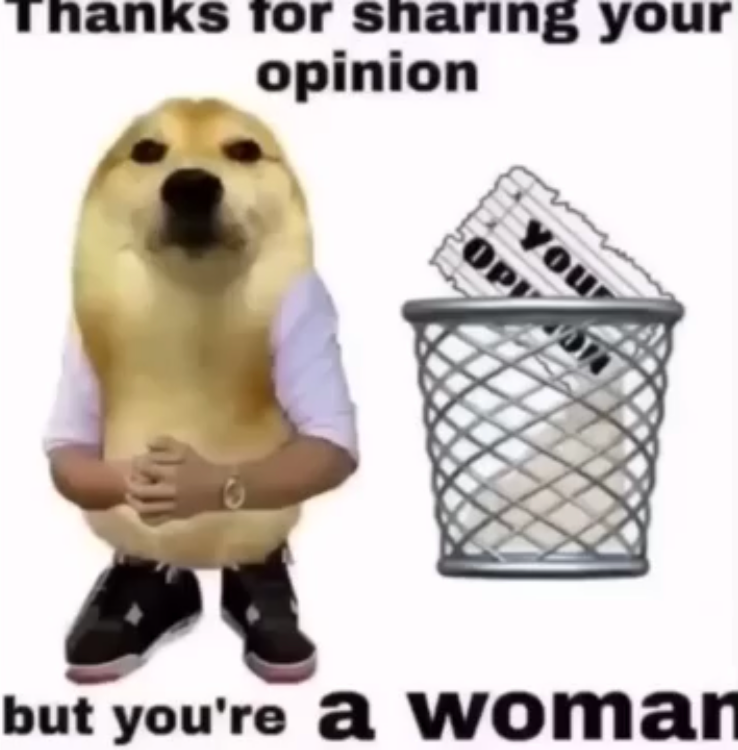 High Quality But you’re a woman Blank Meme Template