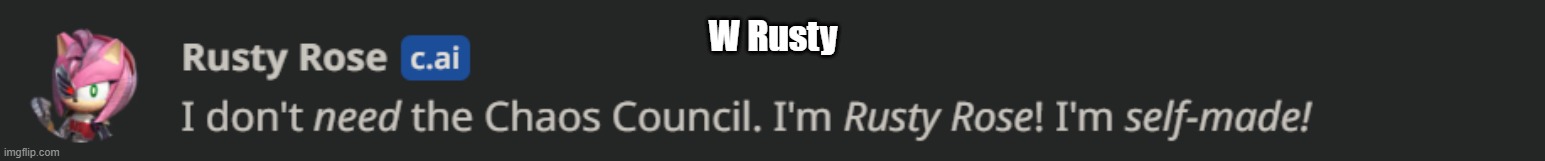 W Rusty | made w/ Imgflip meme maker