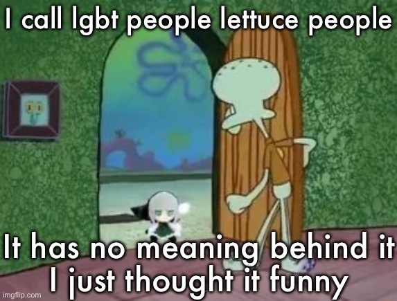 Holy crap Lois is youmu fumo | I call lgbt people lettuce people; It has no meaning behind it
I just thought it funny | image tagged in holy crap lois is youmu fumo | made w/ Imgflip meme maker