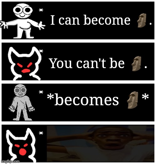 4 undertale textboxes | I can become 🗿. You can't be 🗿. *becomes 🗿* | image tagged in 4 undertale textboxes | made w/ Imgflip meme maker