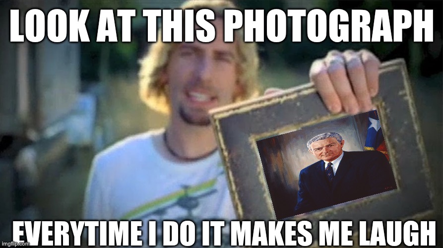 Look At This Photograph | LOOK AT THIS PHOTOGRAPH; EVERYTIME I DO IT MAKES ME LAUGH | image tagged in look at this photograph | made w/ Imgflip meme maker