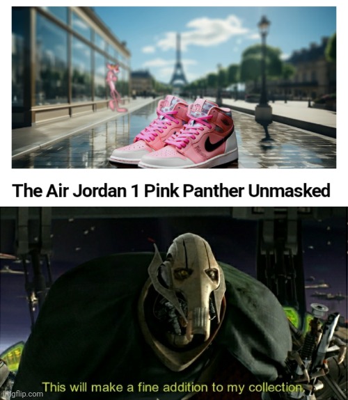 Pink Panther: The Air Jordan 1 | image tagged in this will make a fine addition to my collection,air jordan 1,pink panther,memes,shoes,shoe | made w/ Imgflip meme maker