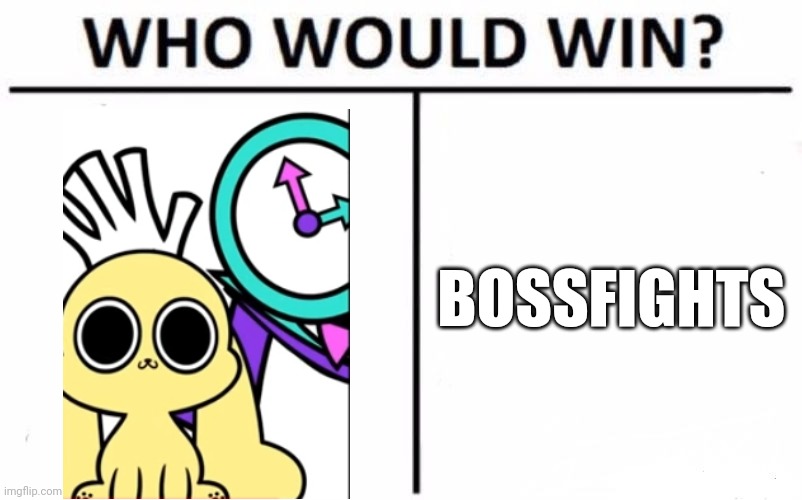 Watch this before forming ur opinion https://youtu.be/84Cp9Q_BFsc?si=8xzJDuLVPlgS1OV4 | BOSSFIGHTS | image tagged in memes,who would win | made w/ Imgflip meme maker