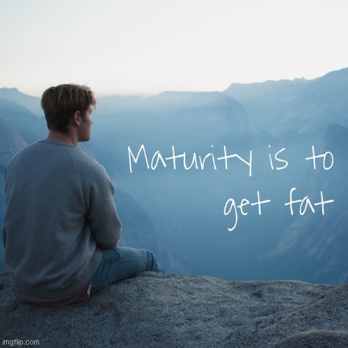 This must mean nikacado avocado is very mature... Right? | made w/ Imgflip meme maker