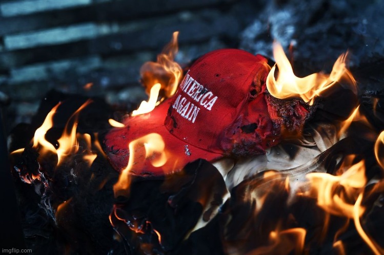 MAGA hat burn fire | image tagged in maga hat burn fire | made w/ Imgflip meme maker