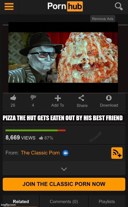 Pizza the Hut gets eaten out | PIZZA THE HUT GETS EATEN OUT BY HIS BEST FRIEND | image tagged in pornhub template,spaceballs | made w/ Imgflip meme maker
