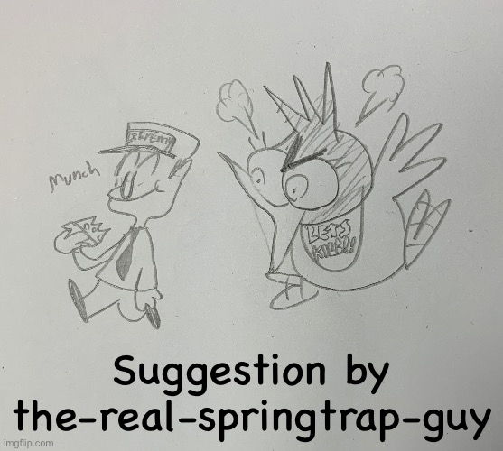 Suggestion by the-real-springtrap-guy | made w/ Imgflip meme maker