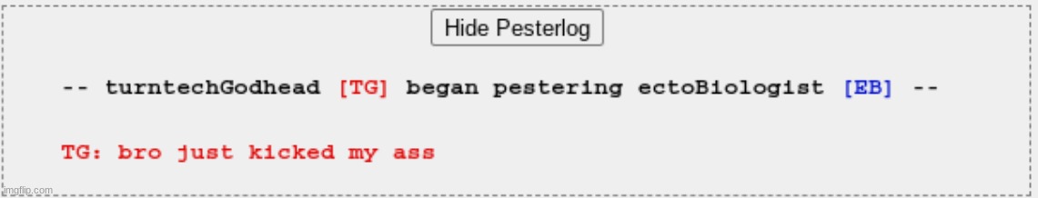 From Homestuck, 2011 | made w/ Imgflip meme maker