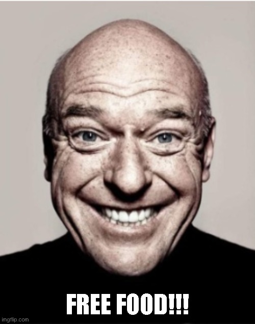 FREE FOOD!!! | made w/ Imgflip meme maker