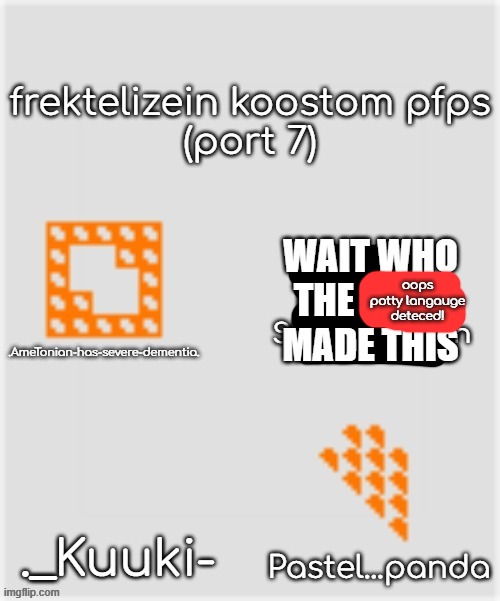 real 7 | oops potty langauge deteced! | made w/ Imgflip meme maker