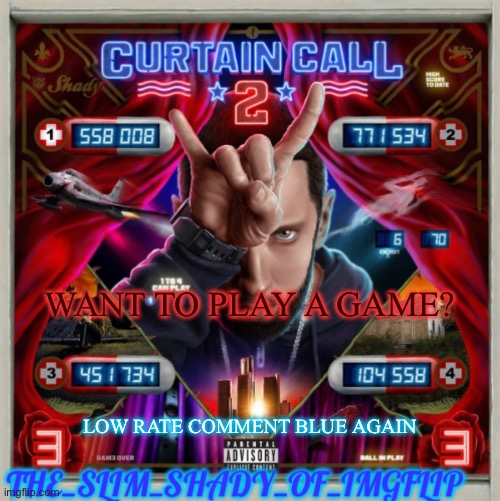 We do some trolling | WANT TO PLAY A GAME? LOW RATE COMMENT BLUE AGAIN | made w/ Imgflip meme maker