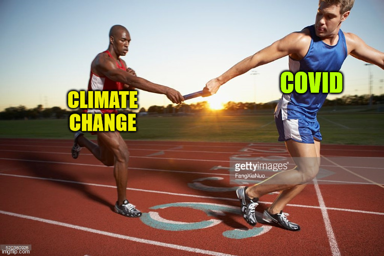 Time for a season change... | COVID; CLIMATE CHANGE | image tagged in relay race,next,democrat,emergency | made w/ Imgflip meme maker