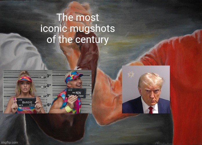 First Barbie and Ken's mugshots, now Trump | The most iconic mugshots of the century | image tagged in memes,epic handshake,barbie,donald trump,donald trump mugshot | made w/ Imgflip meme maker