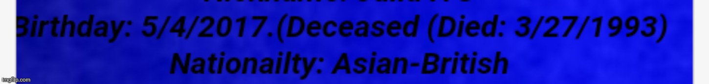 He died before he was born ;0 | made w/ Imgflip meme maker