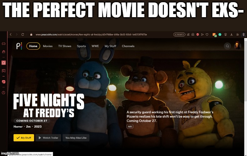 10/27/2023 | THE PERFECT MOVIE DOESN'T EXS- | made w/ Imgflip meme maker