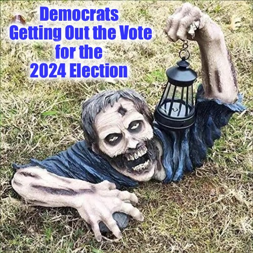 End Ballot Harvesting now! | Democrats 
Getting Out the Vote
for the 
2024 Election | image tagged in election | made w/ Imgflip meme maker
