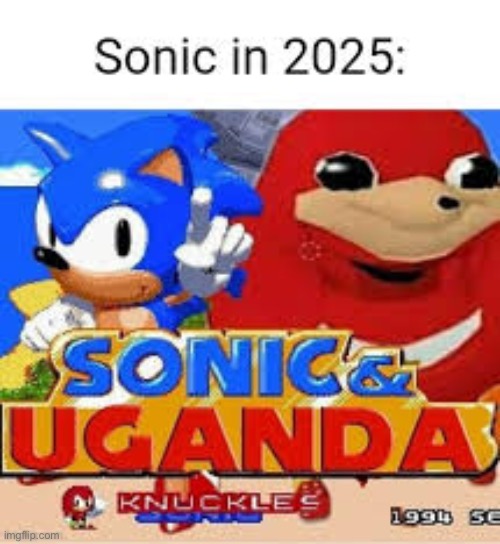 image tagged in sonic the hedgehog,ugandan knuckles | made w/ Imgflip meme maker