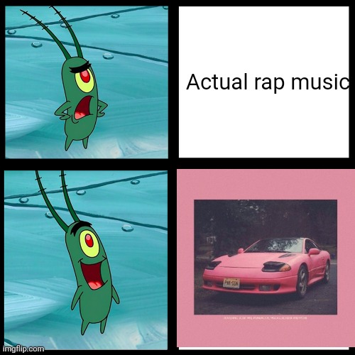Pink Season | Actual rap music | image tagged in plankton mad happy,pink guy,pink season,filthy frank | made w/ Imgflip meme maker