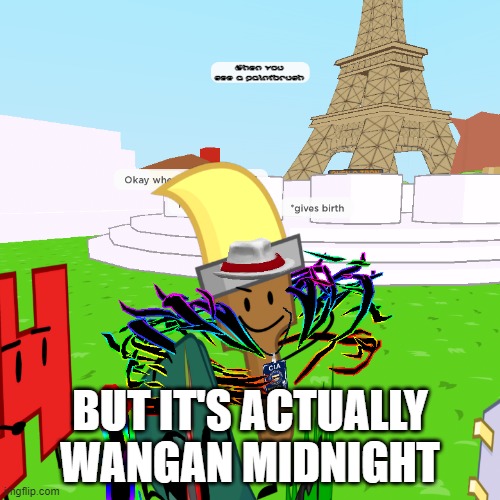 Why Paintbrush | When you see a paintbrush; BUT IT'S ACTUALLY WANGAN MIDNIGHT | image tagged in paintbrush is | made w/ Imgflip meme maker