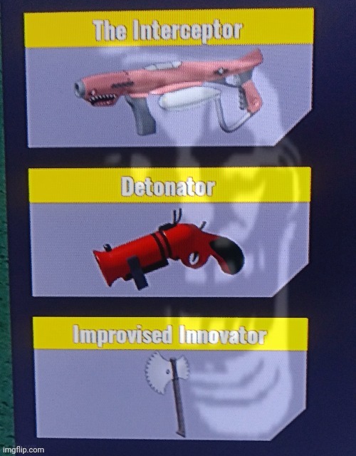 Reposting my absolute troll of a loadout cause feck you | made w/ Imgflip meme maker