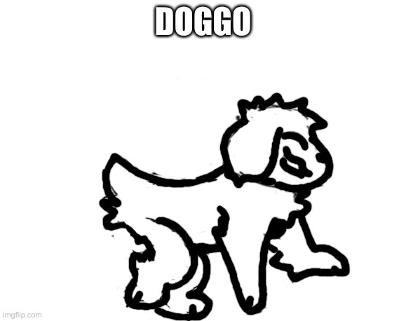 just another doodle | DOGGO | image tagged in doggo | made w/ Imgflip meme maker