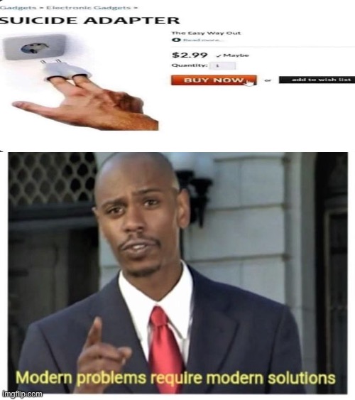 No title needed | image tagged in modern problems require modern solutions,suicide | made w/ Imgflip meme maker