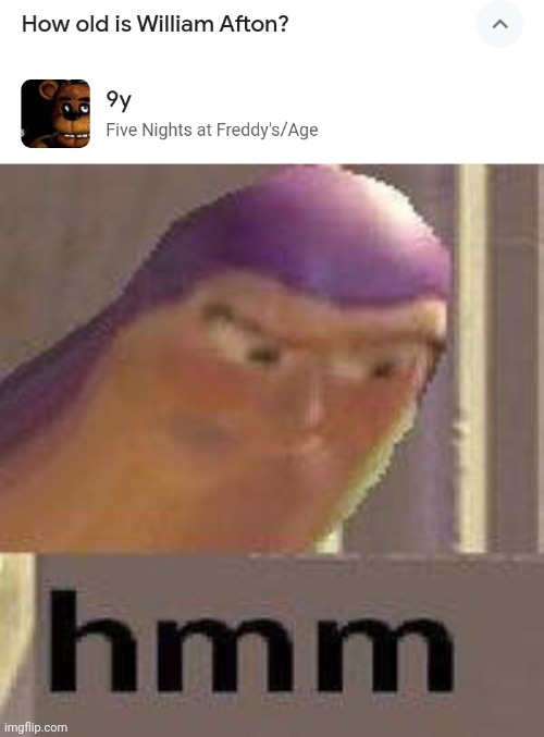 I forgor his name but im certain that it is not 9y | image tagged in buzz lightyear hmm | made w/ Imgflip meme maker