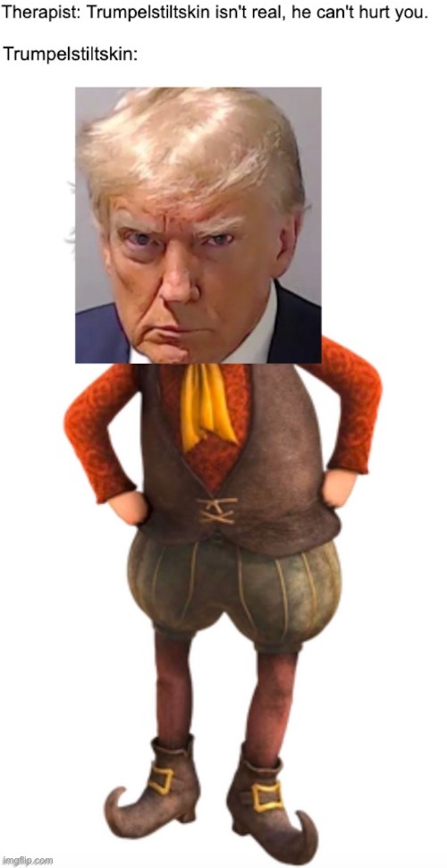 trumplestiltskin | image tagged in donald trump,mugshot,donald trump mugshot,politics,america,memes | made w/ Imgflip meme maker