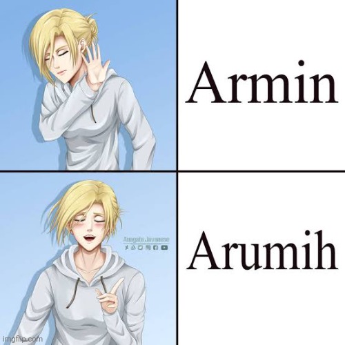 Armin? Since when was it Armin? Isn't it Arumih? | image tagged in armin,annie,aruani,aot,snk,it's not armin it's arumih | made w/ Imgflip meme maker