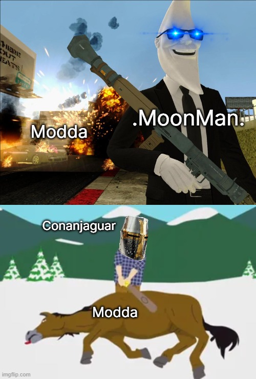 .MoonMan. Modda Conanjaguar Modda | made w/ Imgflip meme maker