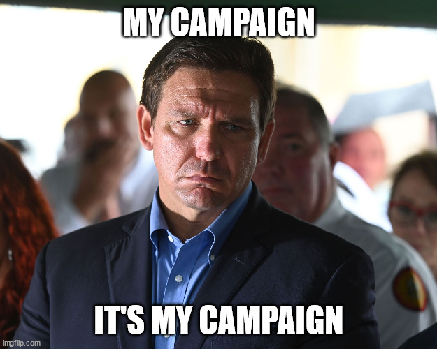 MY CAMPAIGN IT'S MY CAMPAIGN | made w/ Imgflip meme maker