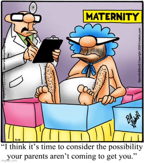 Maternity unit | image tagged in maternity,consider this,possibility your parents,not coming back,comics | made w/ Imgflip meme maker
