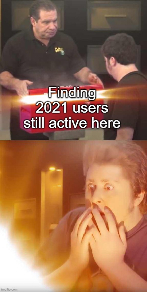 JonTron | Finding 2021 users still active here | image tagged in jontron | made w/ Imgflip meme maker
