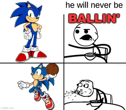OH LAWD | image tagged in he will never be ballin,sonic ballin,ballin | made w/ Imgflip meme maker