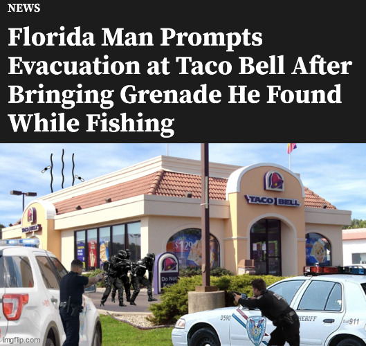 Yes, I know it's photoshopped | image tagged in florida man,funny,memes | made w/ Imgflip meme maker