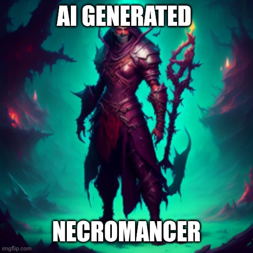 AI GENERATED NECROMANCER | made w/ Imgflip meme maker