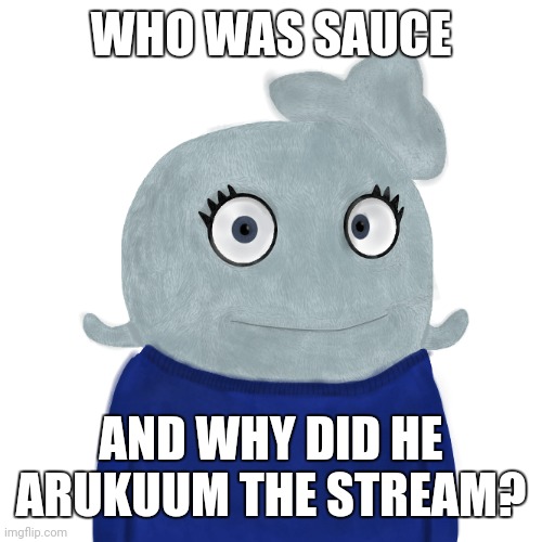Let me guess, he got in an argument, thru a hissy fit, and removed all the mods. | WHO WAS SAUCE; AND WHY DID HE ARUKUUM THE STREAM? | image tagged in blueworld twitter | made w/ Imgflip meme maker