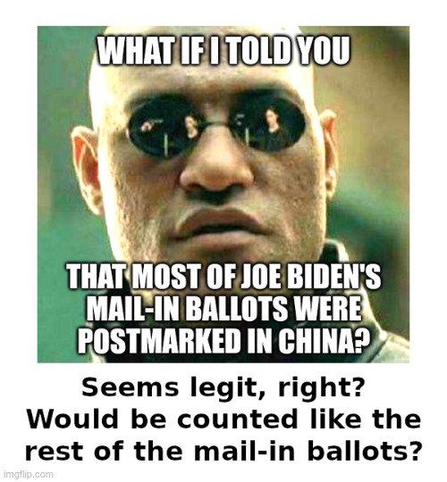 What If I Told You | image tagged in what if i told you,joe biden,mail-in ballots,china,seems legit | made w/ Imgflip meme maker