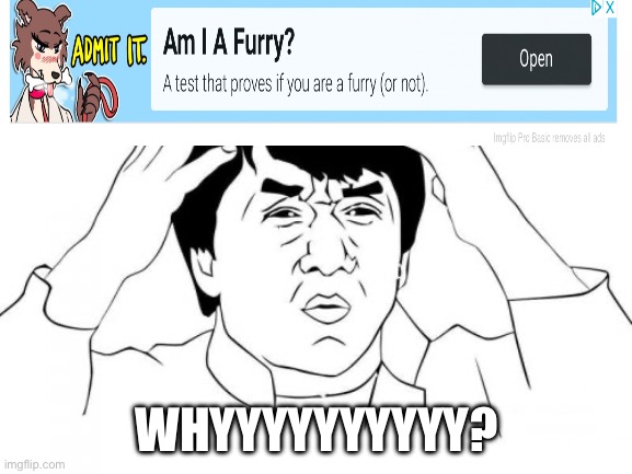 Saw this ad just now | WHYYYYYYYYYY? | image tagged in memes,jackie chan wtf | made w/ Imgflip meme maker