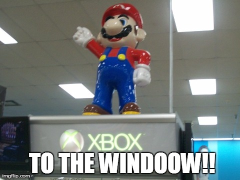 TO THE WINDOOW!! | made w/ Imgflip meme maker