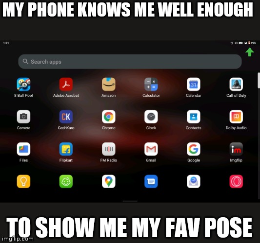 the pose | MY PHONE KNOWS ME WELL ENOUGH; TO SHOW ME MY FAV POSE | image tagged in 69,fun,mobile | made w/ Imgflip meme maker