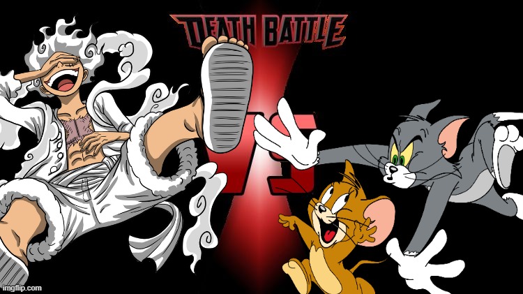 i would prefer it as a DBX but ok | image tagged in death battle,luffy,tom and jerry,one piece,anime,cartoons | made w/ Imgflip meme maker