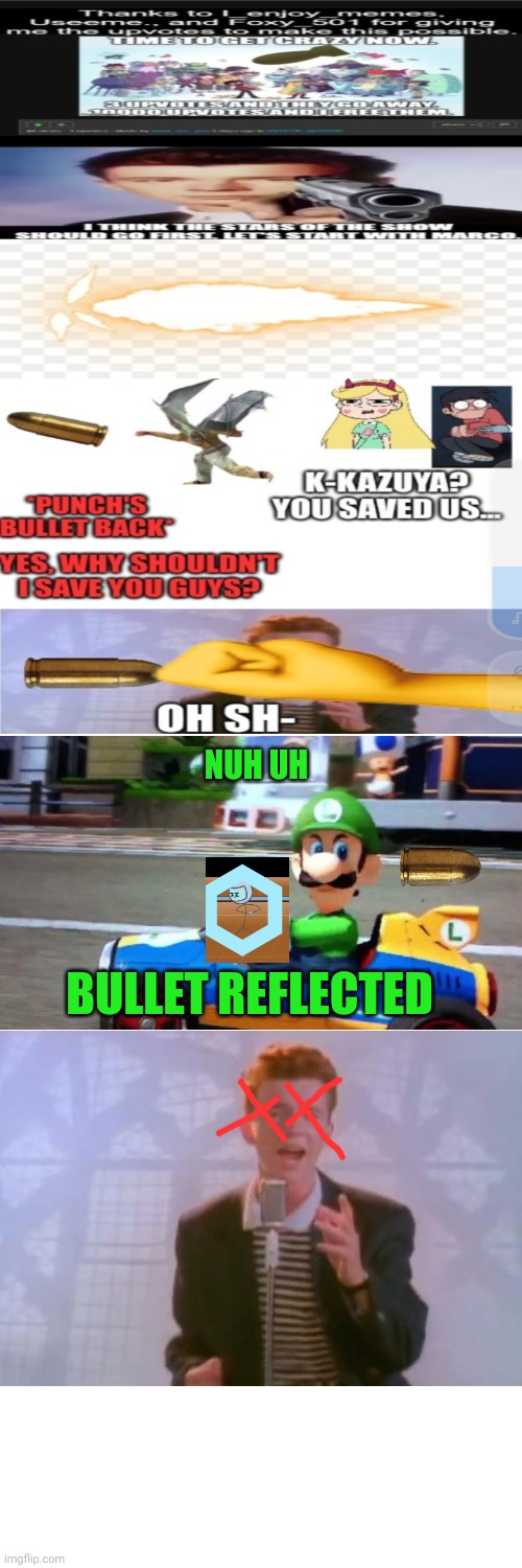 True story | NUH UH; BULLET REFLECTED | image tagged in memes | made w/ Imgflip meme maker