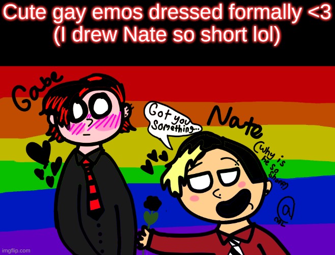 My OCs | Cute gay emos dressed formally <3
(I drew Nate so short lol) | image tagged in ocs,lgbtq,ship,drawings,emo | made w/ Imgflip meme maker