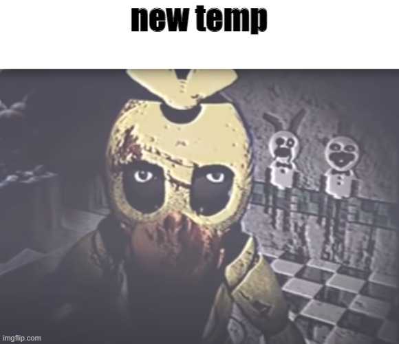 Withered Chica staring | new temp | image tagged in withered chica staring | made w/ Imgflip meme maker