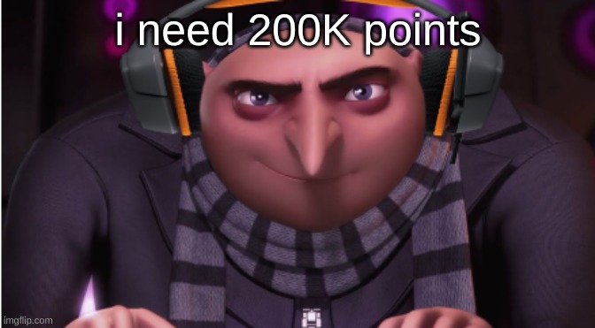 kaka announce temp | i need 200K points | image tagged in kaka announce temp | made w/ Imgflip meme maker